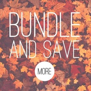 BUNDLE AND SAVE ON SHIPPING!